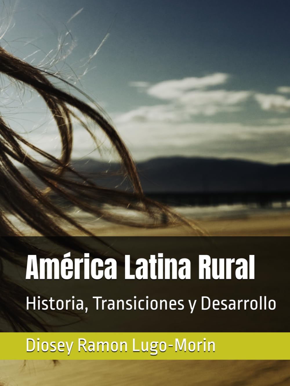 América Latina Rural: Historia, Transiciones y Desarrollo