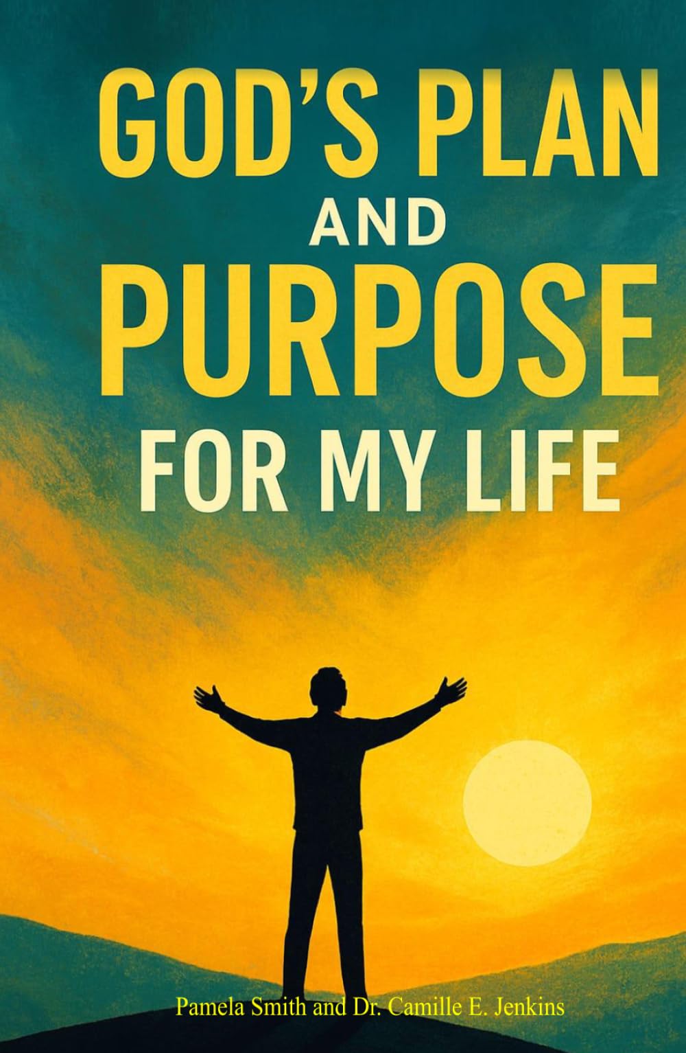 GOD'S PLAN AND PURPOSE FOR MY LIFE: Walking Boldly In The Purpose of God's Design