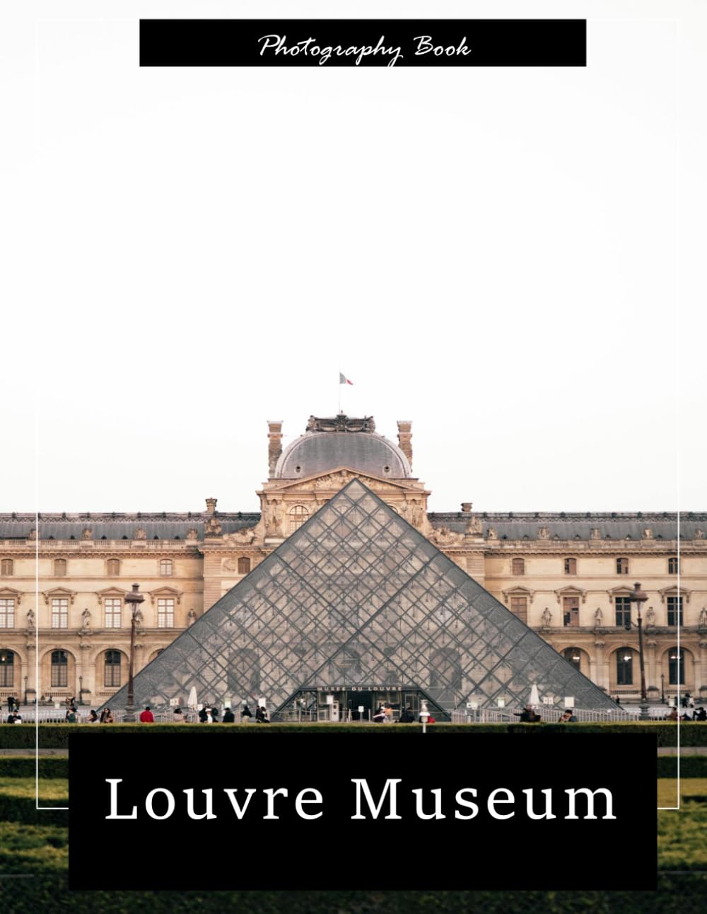 Louvre Museum: A Visual Journey Through Paris’s Iconic Palace of Art — Stunning Photography of Masterpieces, Grand Architecture, and Timeless Elegance