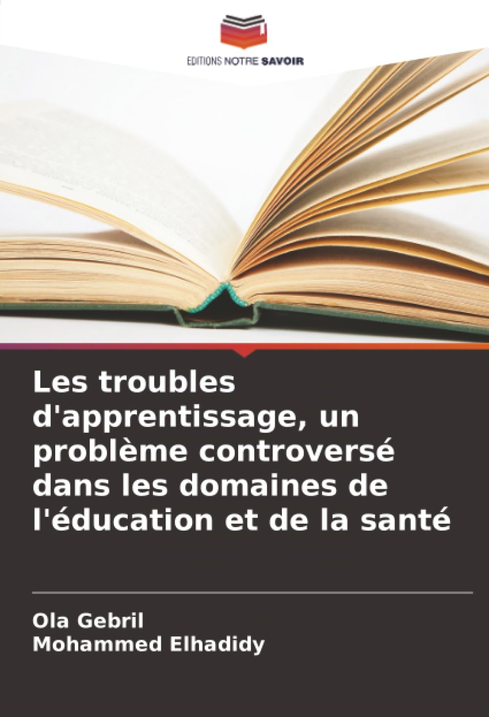 Les troubles d'apprentissage, un problème controversé dans les domaines de l'éducation et de la santé