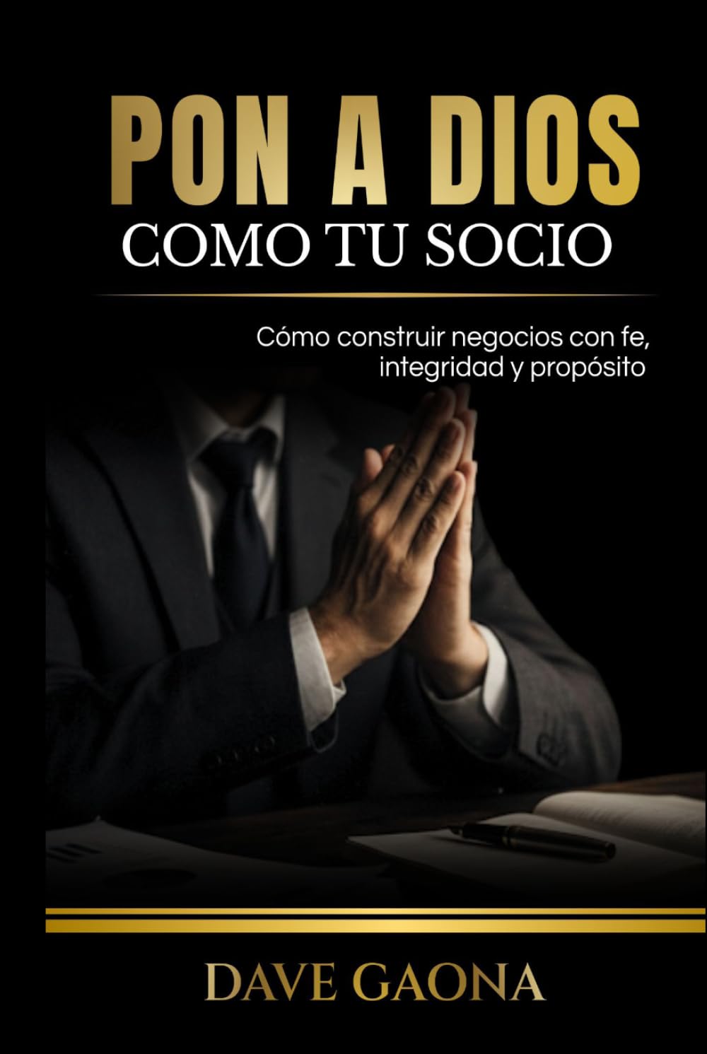 Pon a Dios como tu socio: Cómo construir un negocio con fe, integridad y propósito