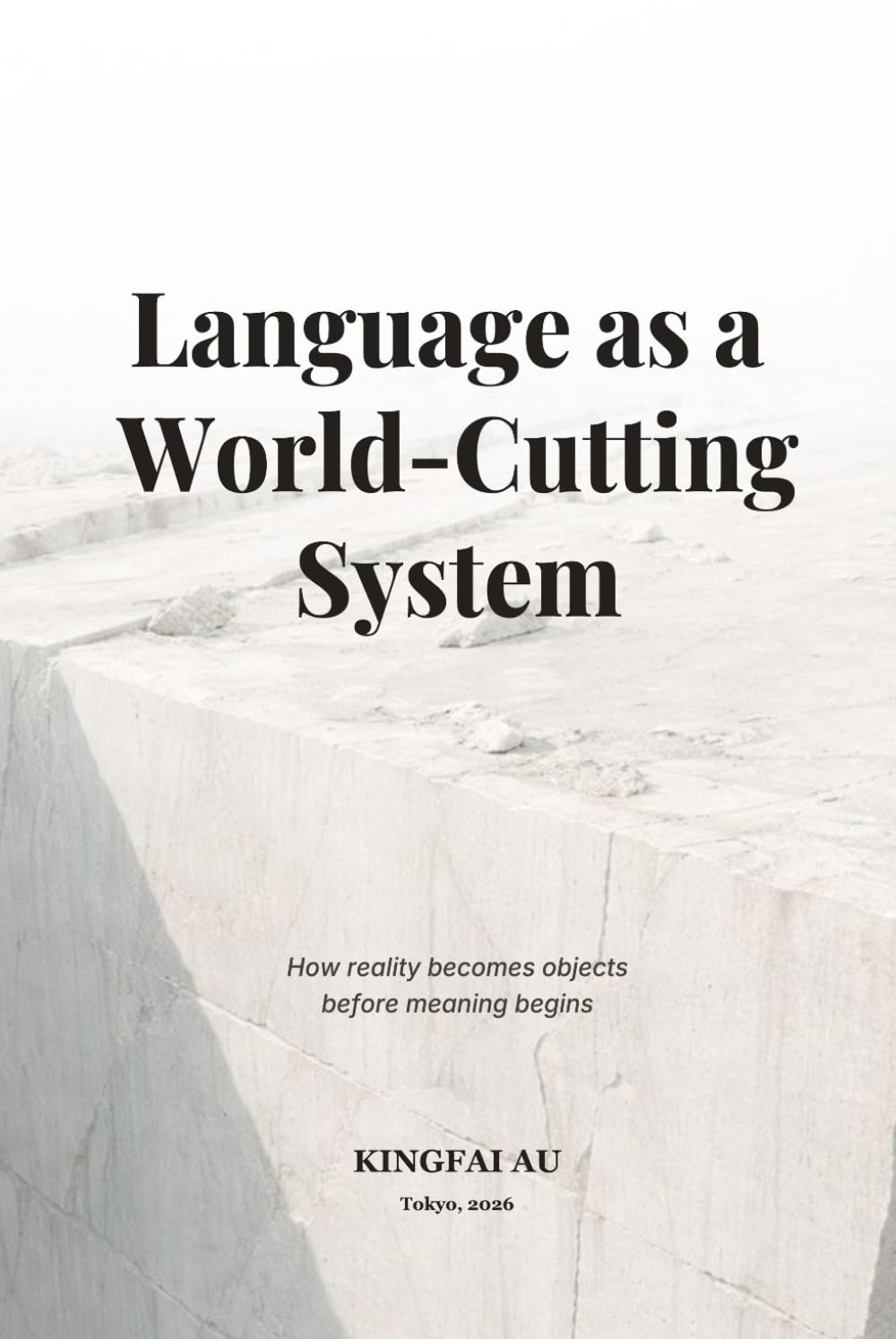 Language as a World-Cutting System: How reality becomes objects before meaning begins