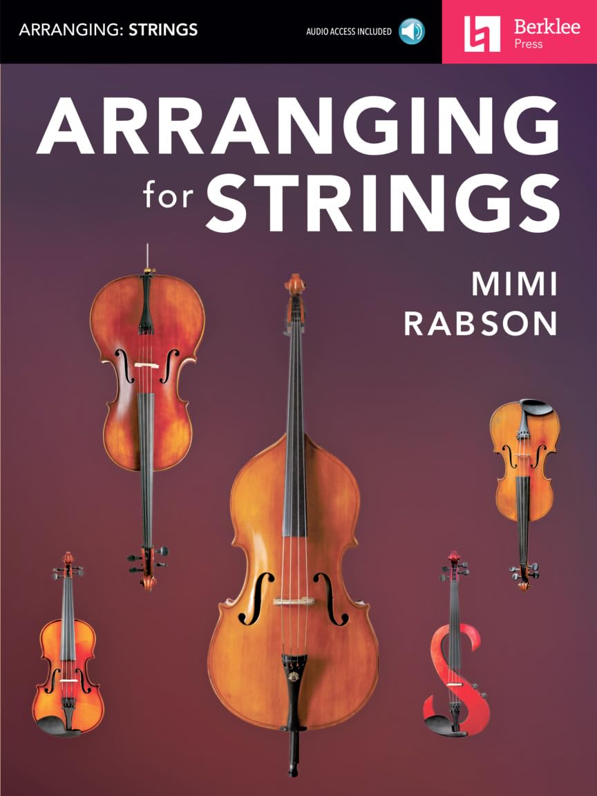 Arranging for Strings - Berklee Guide | String Orchestra Sheet Music | Learn String Arranging for Violin, Viola, Cello, and Bass | Composition Techniques for All Styles