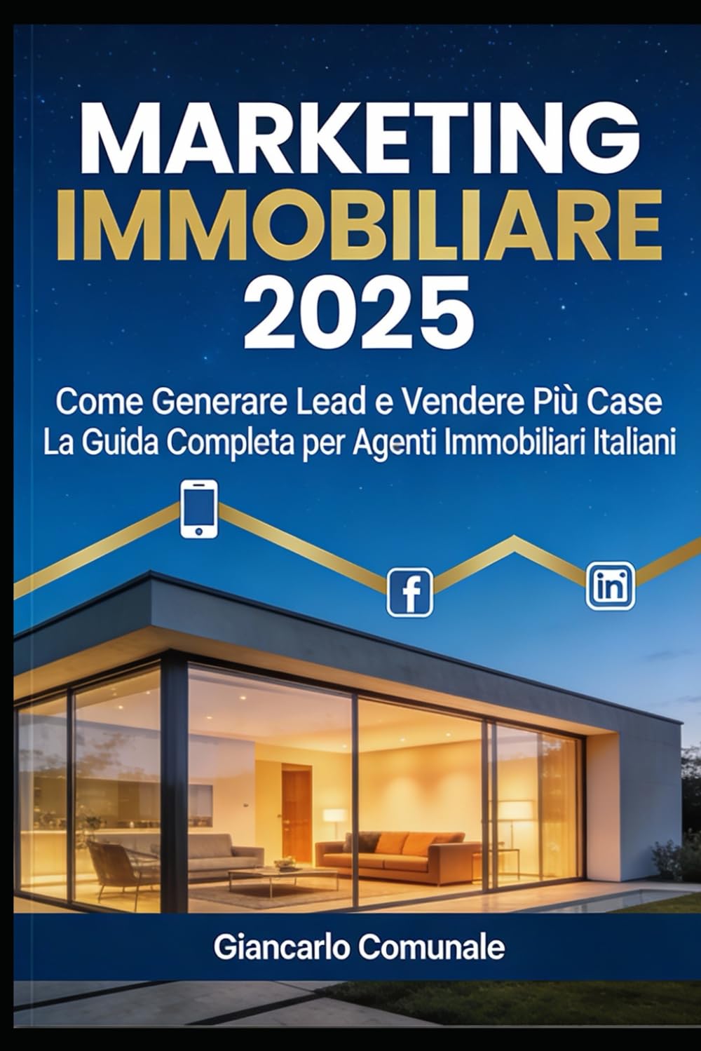 Marketing Immobiliare 2025: Come Generare Lead e Vendere Più Case ## La Guida Completa per Agenti Immobiliari Italiani