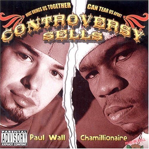 Controversy Sells [Us Import] by Paul Wall and Chamillionaire (2005-01-25)