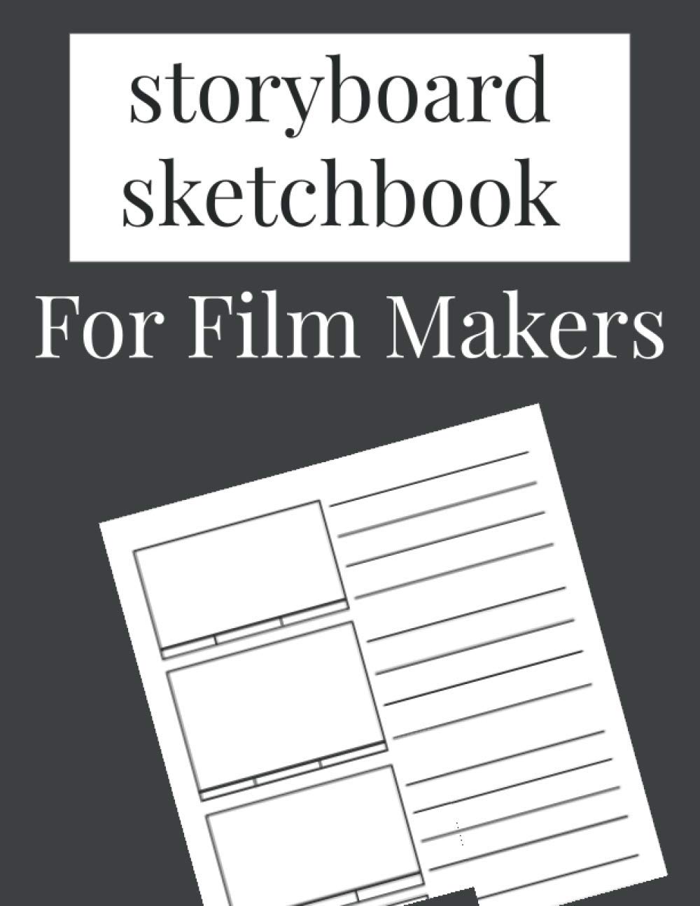 Story Board SketchBook For Film Makers: Professional Storyboard Notebooks or Filmmakers, directors and producers Filled with Template 120 Panel Pages for Storytelling