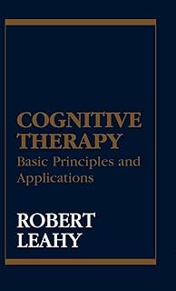 Cognitive Therapy: Basic Principles and Applications