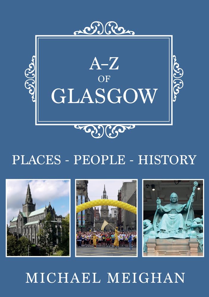 AZ of Glasgow by Michael Meighan PAPERBACK 9781445681818