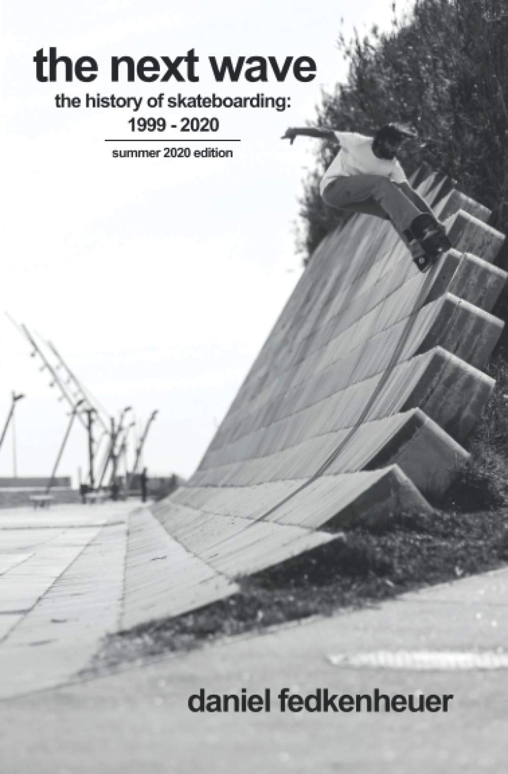 The Next Wave: The History of Skateboarding: 1999 - 2020 | Summer 2020 Edition Paperback – 2 Aug. 2020