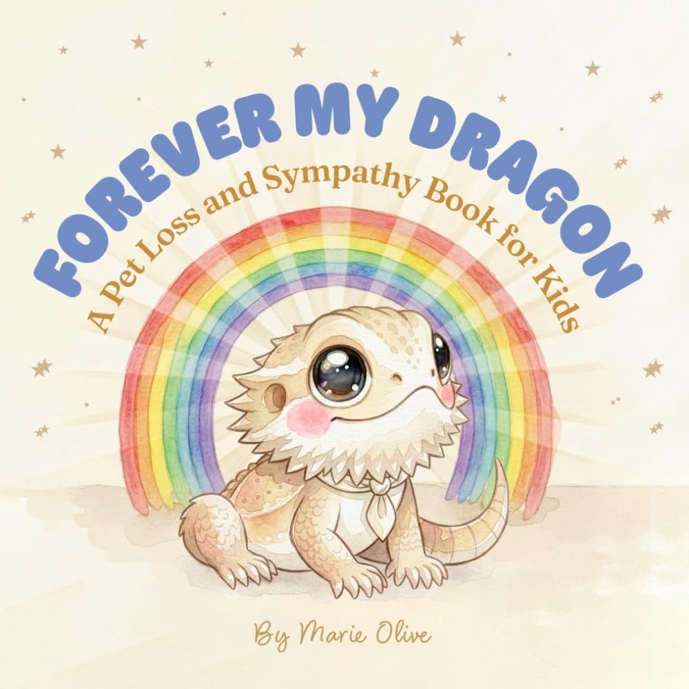 Forever My Dragon: A Pet Loss and Sympathy Book for Kids