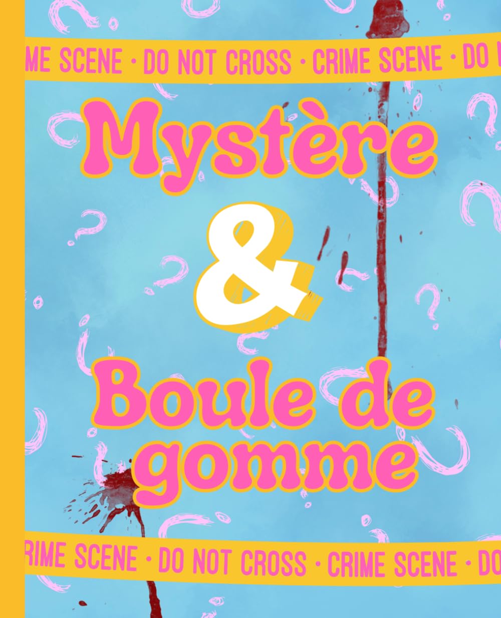Independently published Cahier de notes Mystère et boule de gomme. Expression en français: Humour, crime et mystère