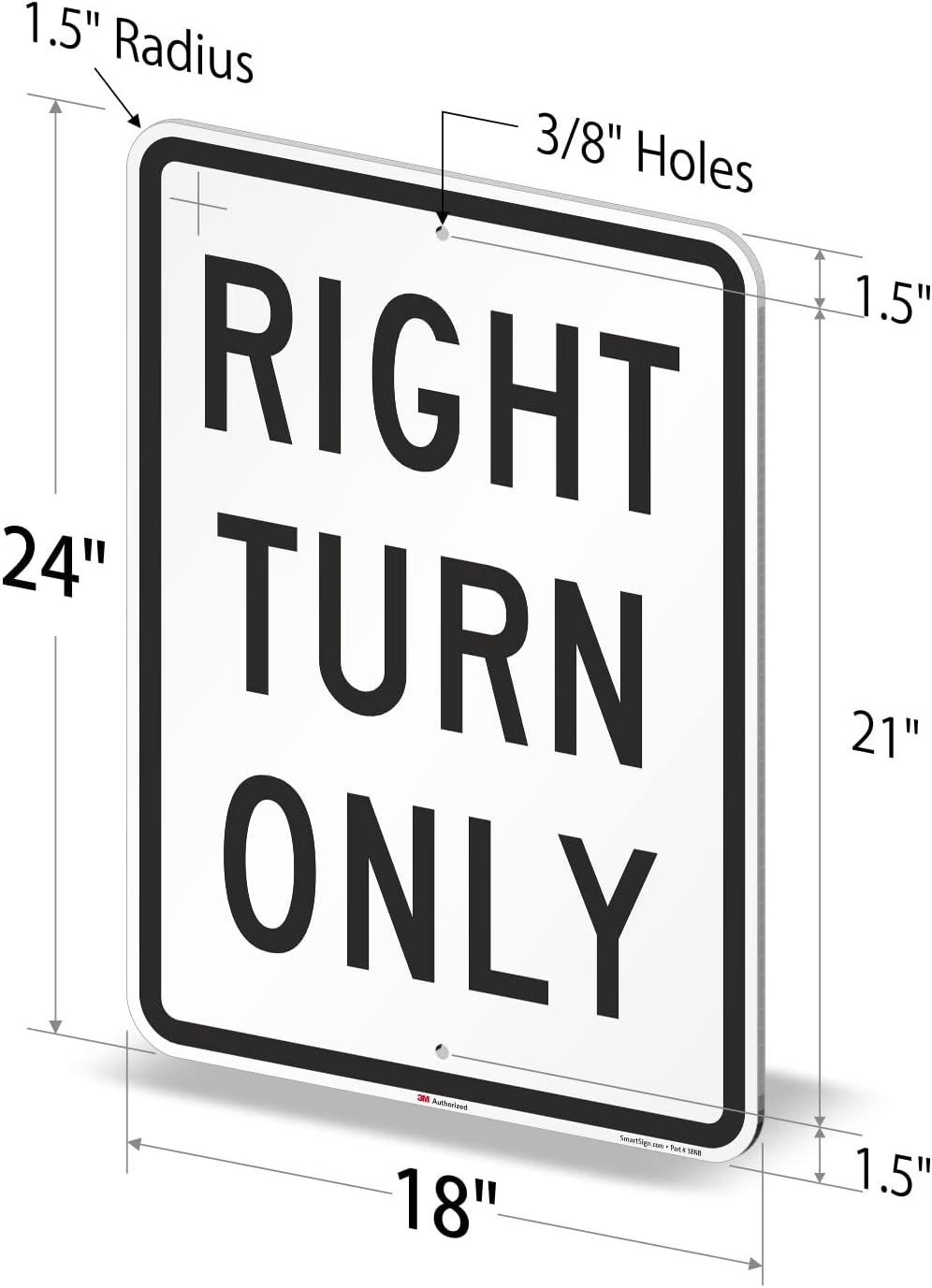SmartSign - K-1829-EG-18x24-D2 Right Turn Only Sign By | 18" x 24" 3M Engineer Grade Reflective Aluminum Black on White