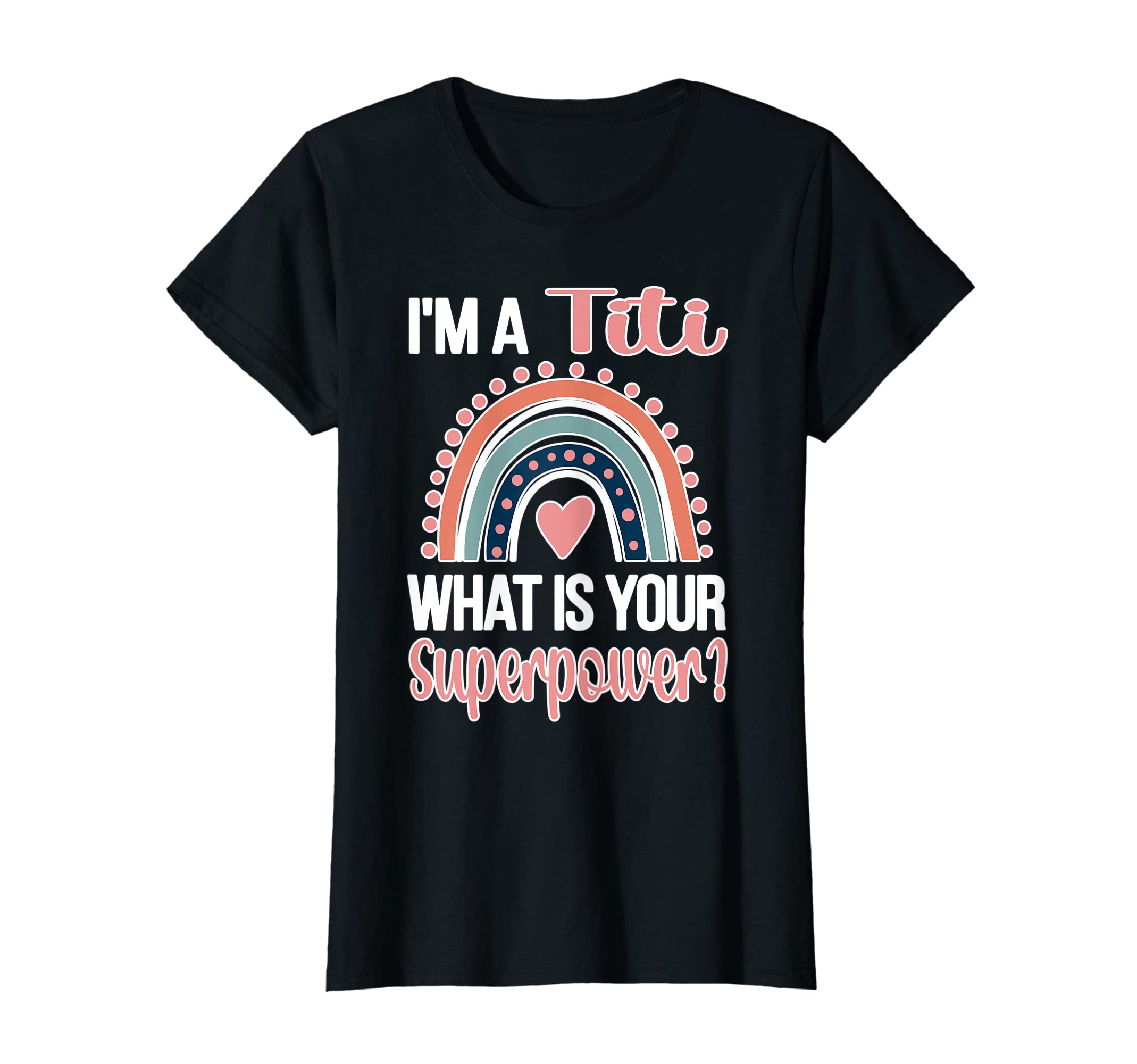 Titi Aunt Appreciation | Mother's Day IdeasTiti Superpower | Titi Auntie Appreciation Titi Aunt T-Shirt