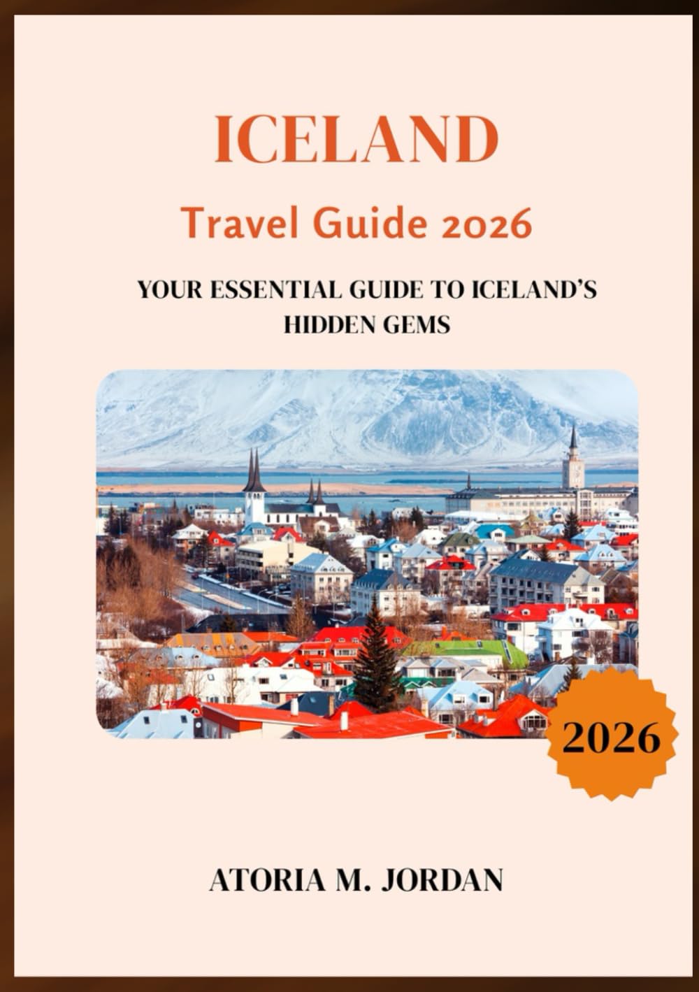 ICELAND Travel Guide 2026