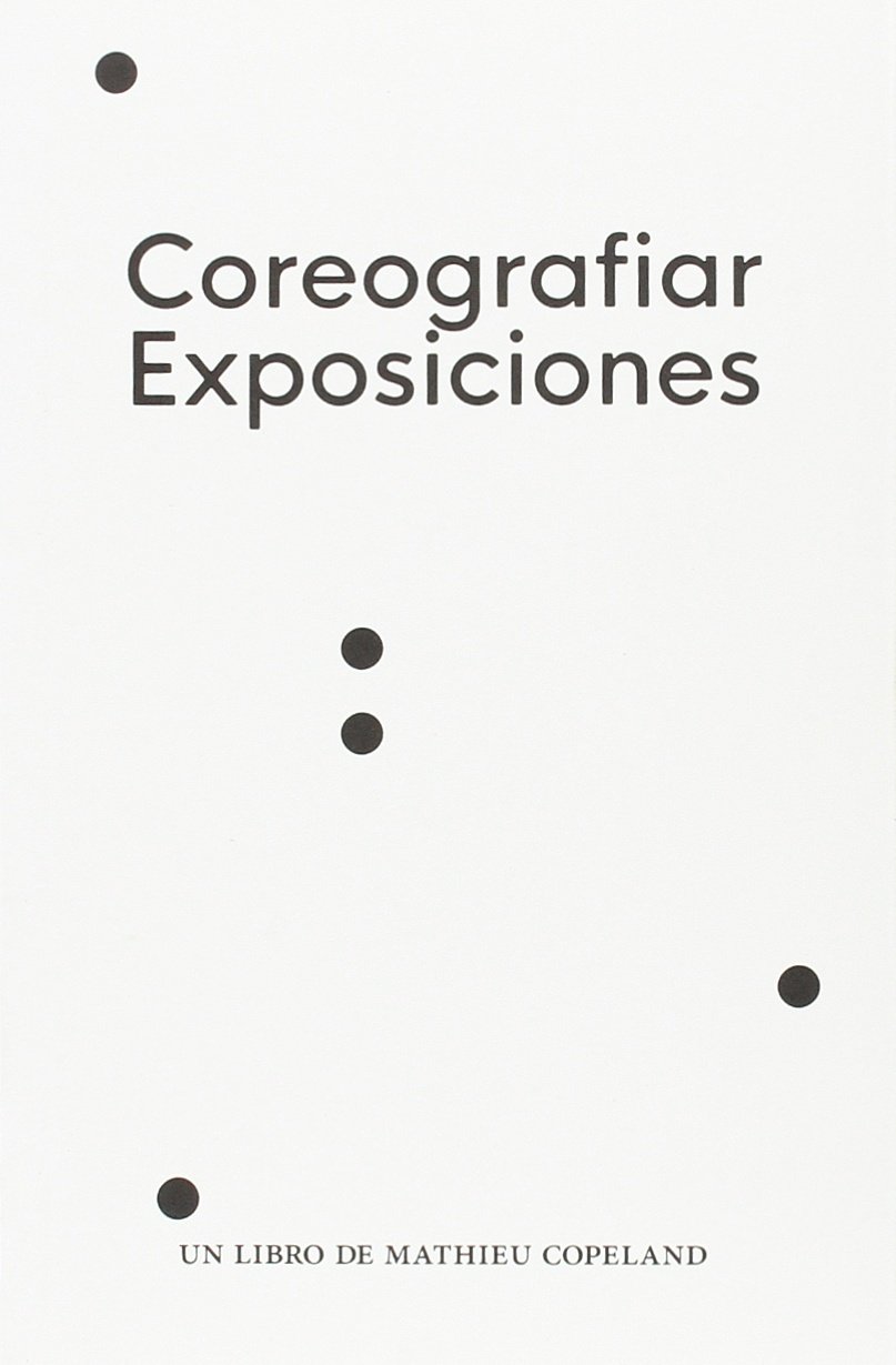 Coreografiar exposiciones