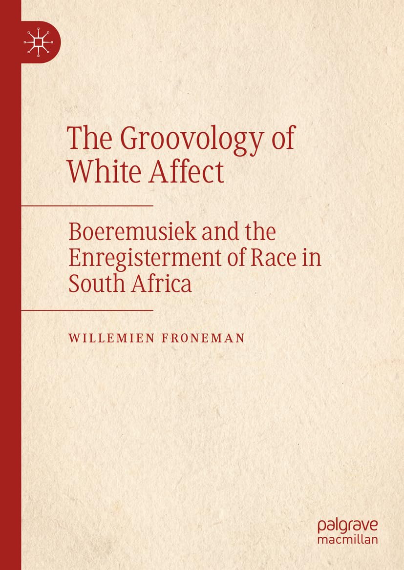 Boeremusiek and the Enregisterment of Race ouvrage ethnomusicologie Afrique du Sud
