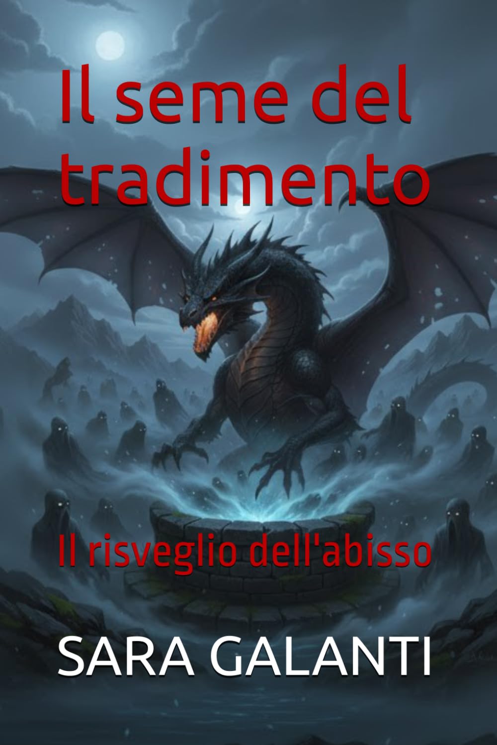 Il seme del tradimento: Il risveglio dell'abisso (Cronache dell'essenza oscura)