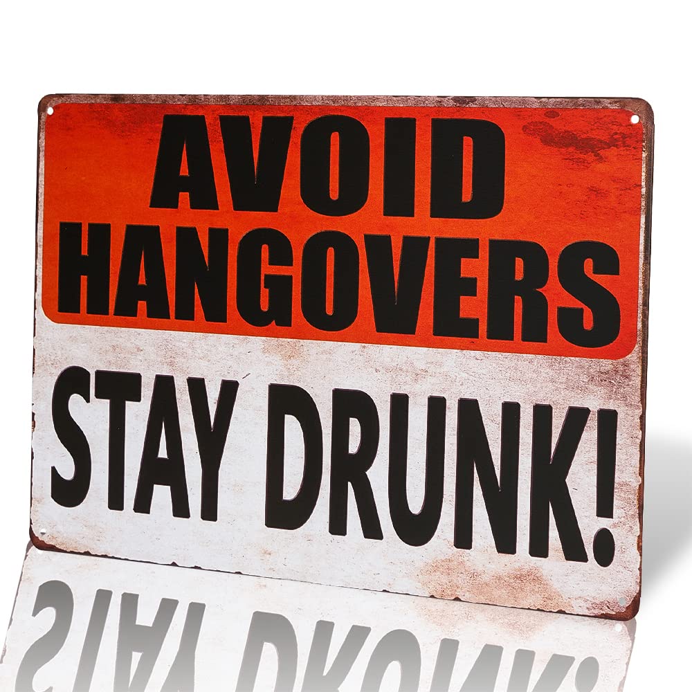dingleiever-Avoid Hangovers and Stay Drunk Funny Style Metal Sign 12 Plaque