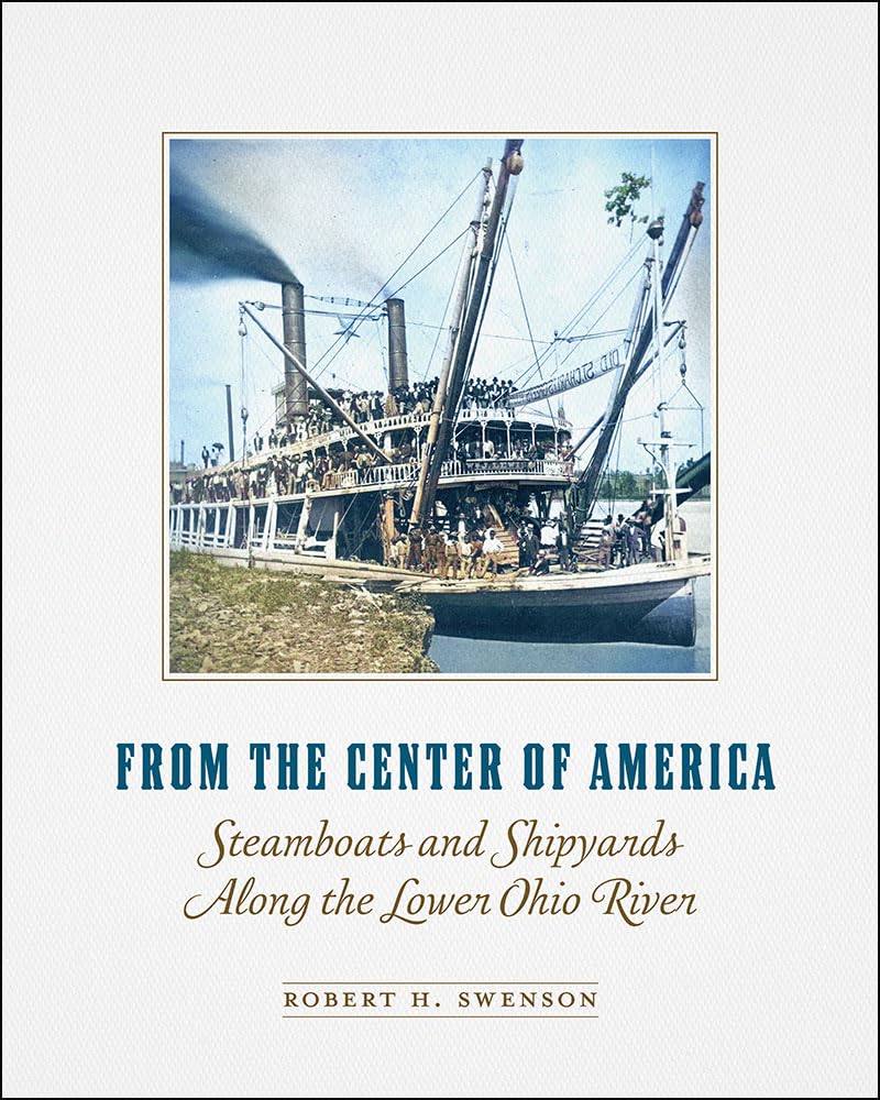 Steamboats and Shipyards Along the Lower Ohio River pour vos lectures d'histoire