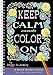 Keep Calm and Color On 2019 18-Month Weekly Planner