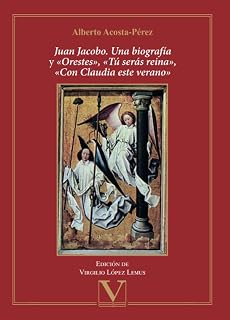 Juan jacobo.Una biografía y «orestes», «tú serás reina», «con claudia este verano»