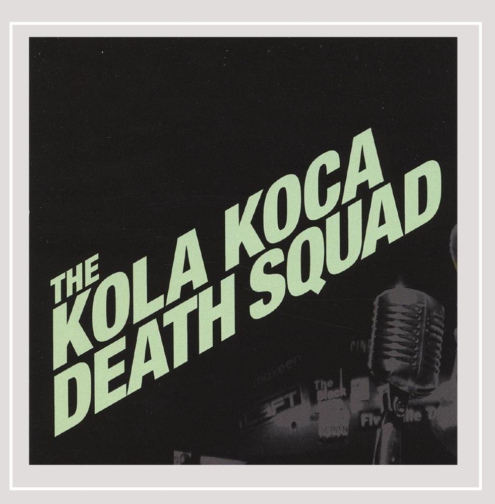 Kola Koca Death Squad [Audio CD] The Kola Koca Death Squad; Kyle Burns; Jack O'Connor; Jacob Sundermeyer; Jon Chinn and Mike Brewer