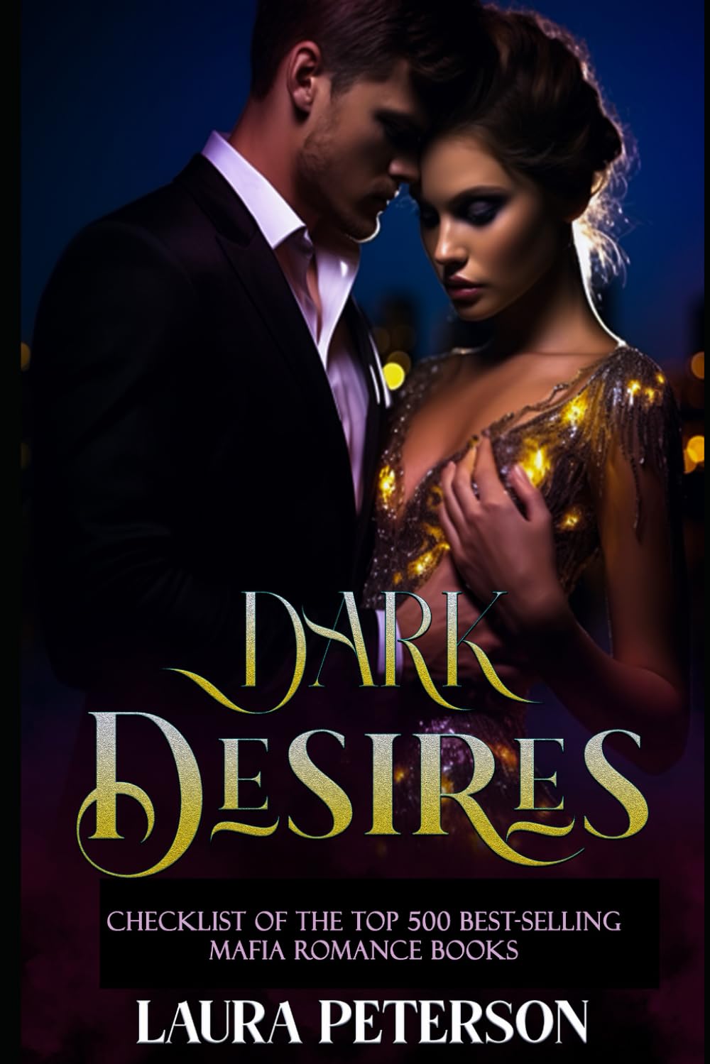 Dark Desires: Checklist of the Top 500 Mafia Romance Books: Feel the Irresistible Heat of Forbidden Love and Powerful Men