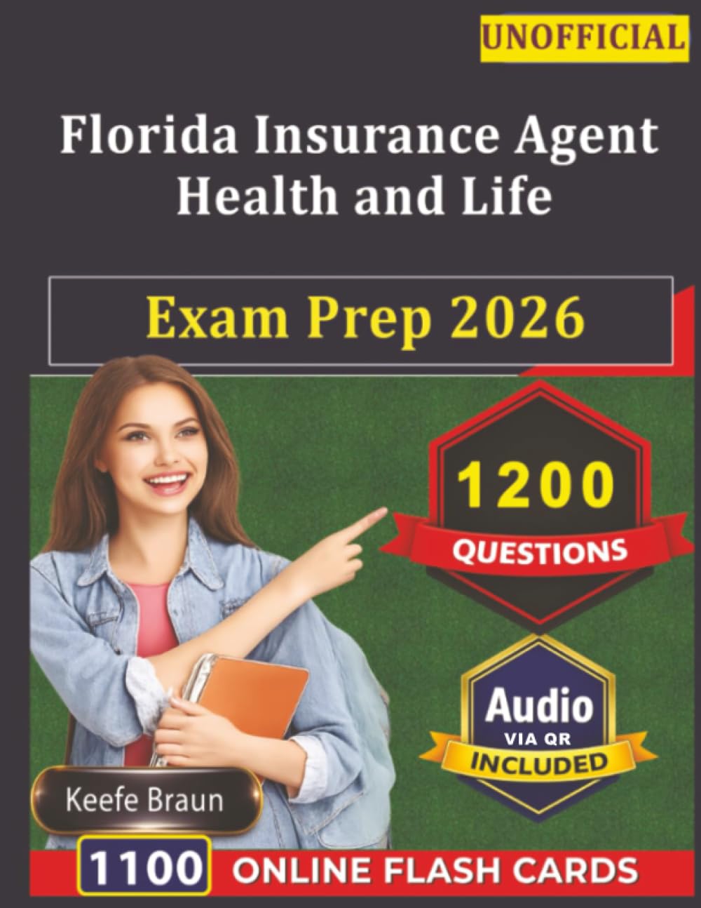 Unofficial Florida Insurance Agent Health and Life Exam Prep 2026: 1200 Practice Questions with Step-by-Step Answers and Detailed Rationales
