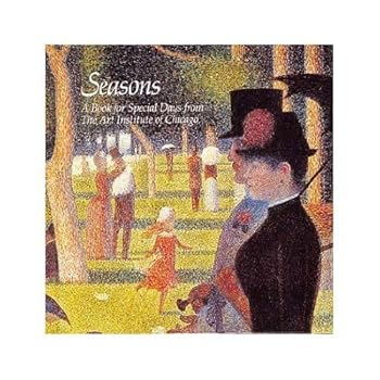 Hardcover Seasons: A Book for Special Days from the Art Institute of Chicago (Perpetual Calendar) Book