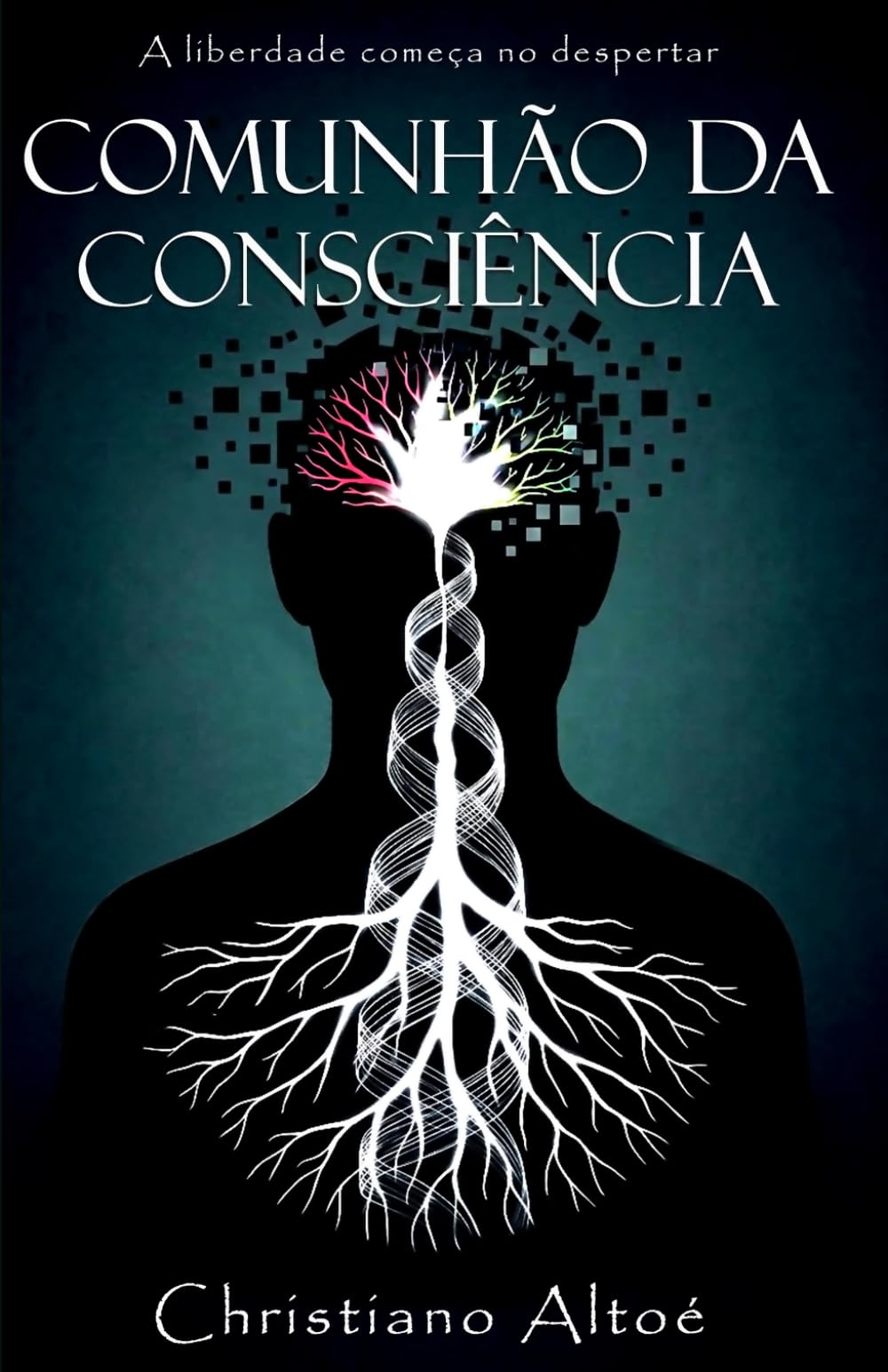 Comunhão da Consciência: A liberdade começa no despertar