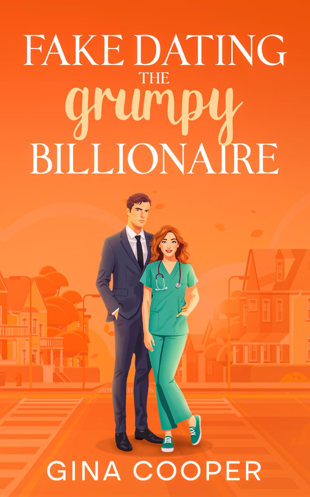Fake Dating The Grumpy Billionaire: A Brother's Best Friend Small Town Romance