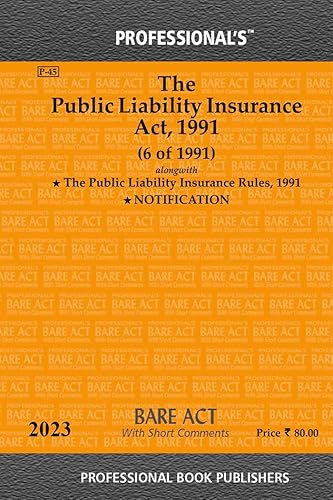 Public Liability Insurance Act, 1991 Alongwith Public Liability Insurance Rules, 1991, NOTIFICATION With Short Comments