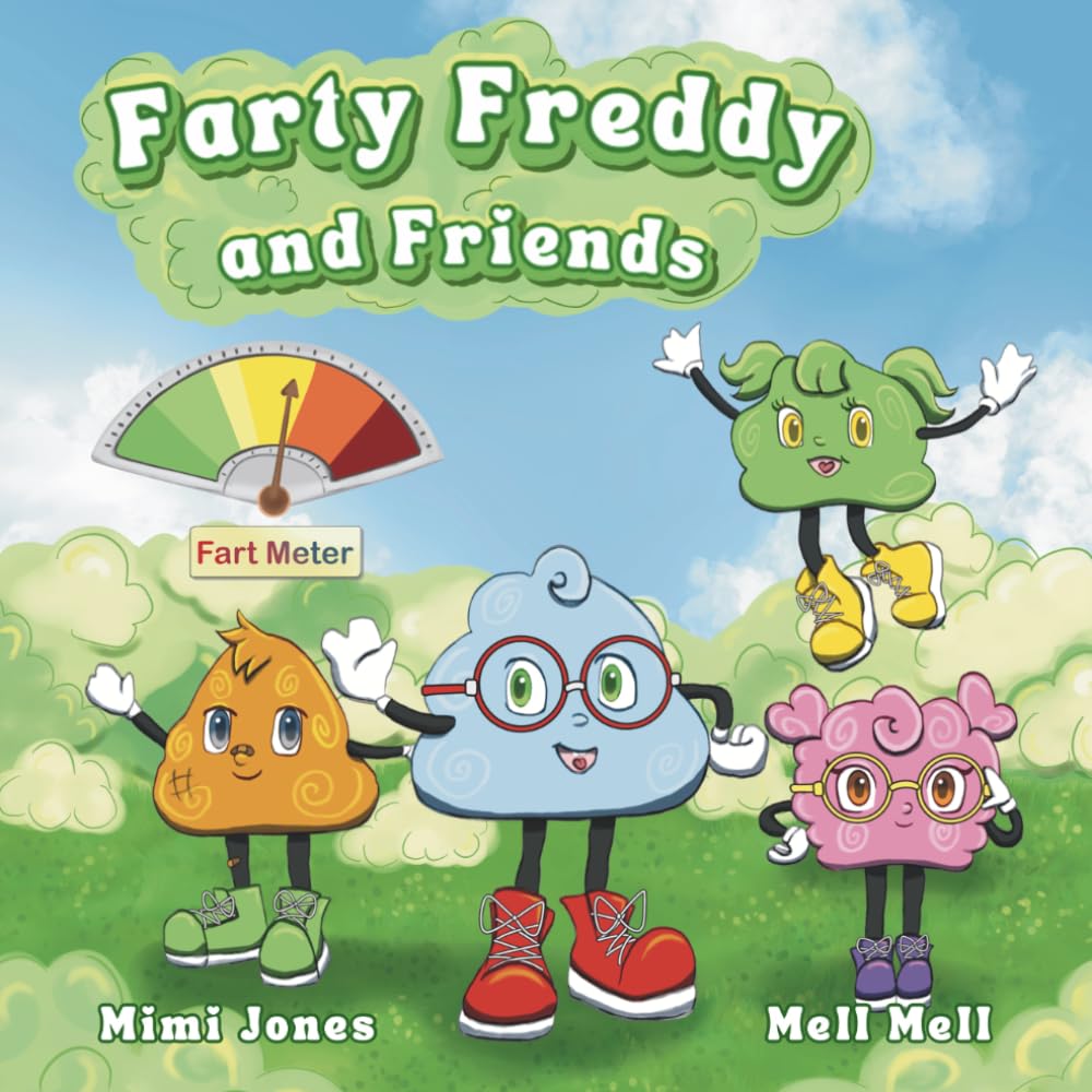 Farty Freddy and Friends: A Laugh Out Loud Story About Friendship, Fun, and Farts (Silly Fart & Friendship Stories for Kids Series)