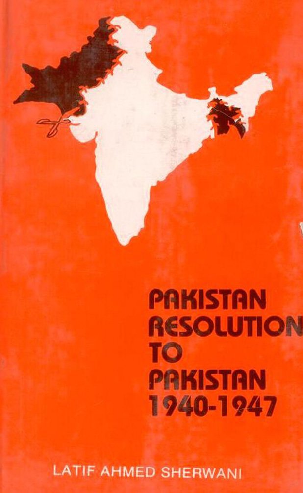 Pakistan Resolution to Pakistan 1940-1947: A Selection of Documents