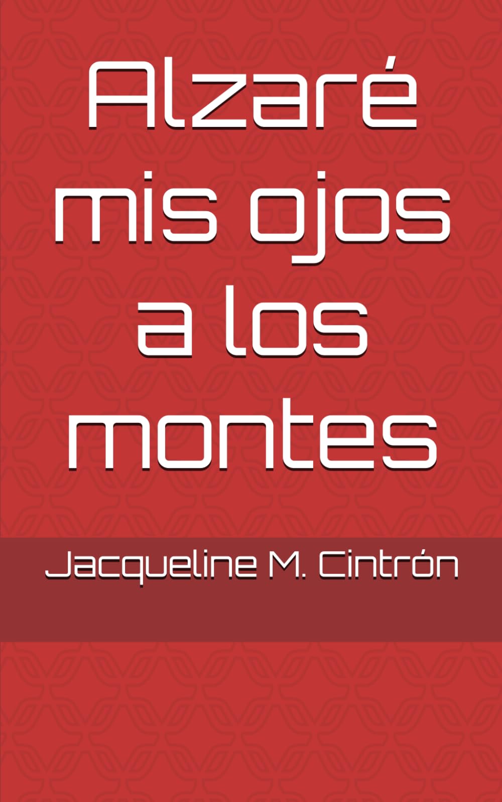 Alzaré mis ojos a los montes