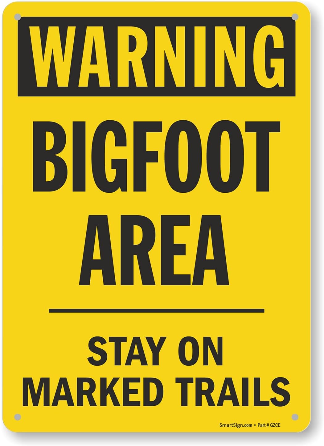 SmartSign 10 x 7 inch “Warning - Bigfoot Area, Stay On Marked Trails” Yard Sign with 18 inch Stake, 40 mil Laminated Rustproof Aluminum, Black and Yellow, Set of 1