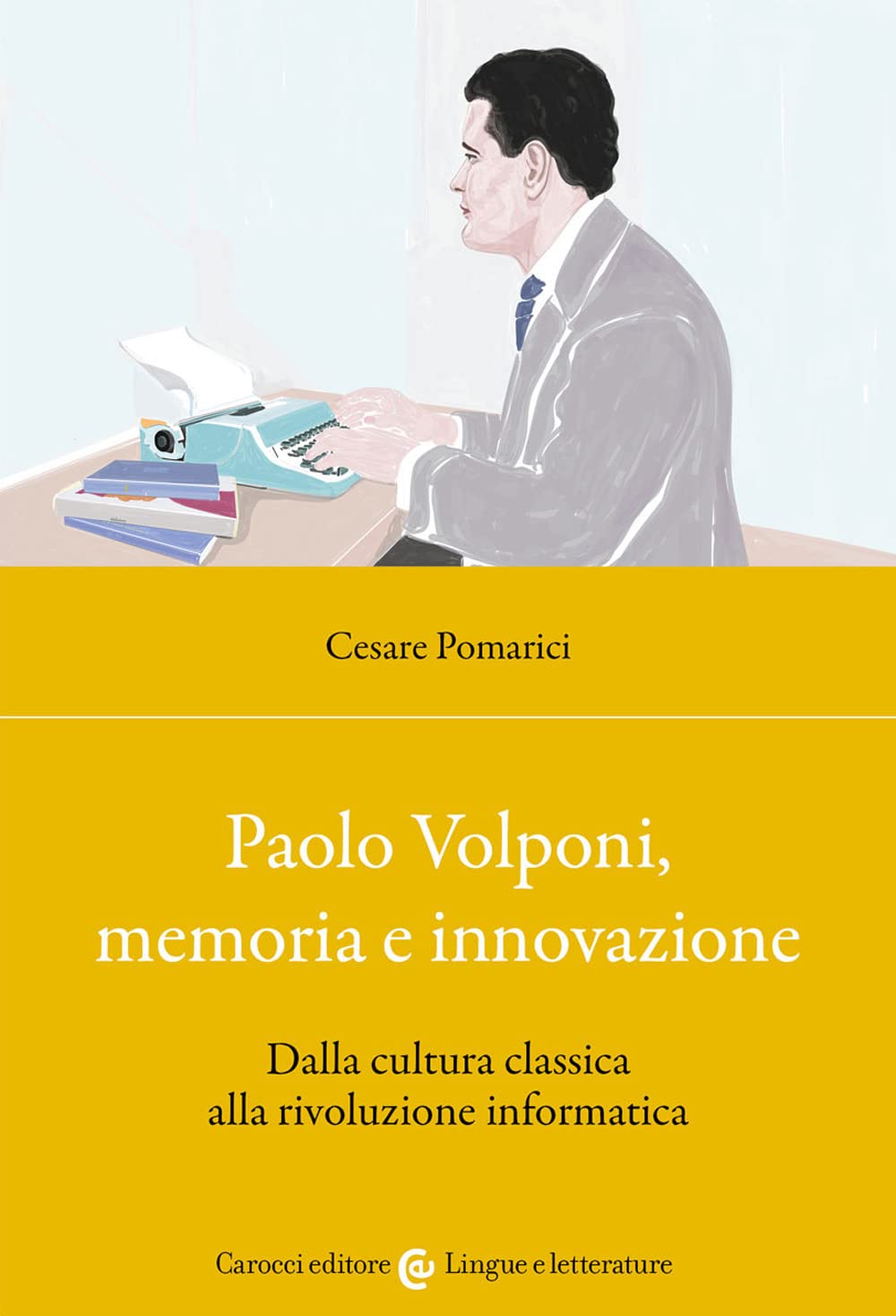Paolo Volponi, memoria e innovazione. Dalla cultura classica alla