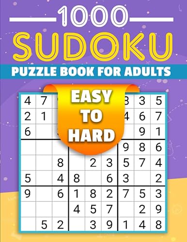 Sudoku for Adults and Seniors 1000 LARGE PRINT Puzzles from Easy to Hard