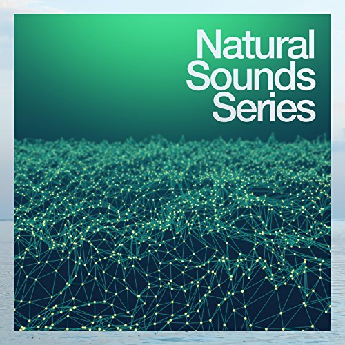 Natural Sounds Series Nature Sound Series Digital Music