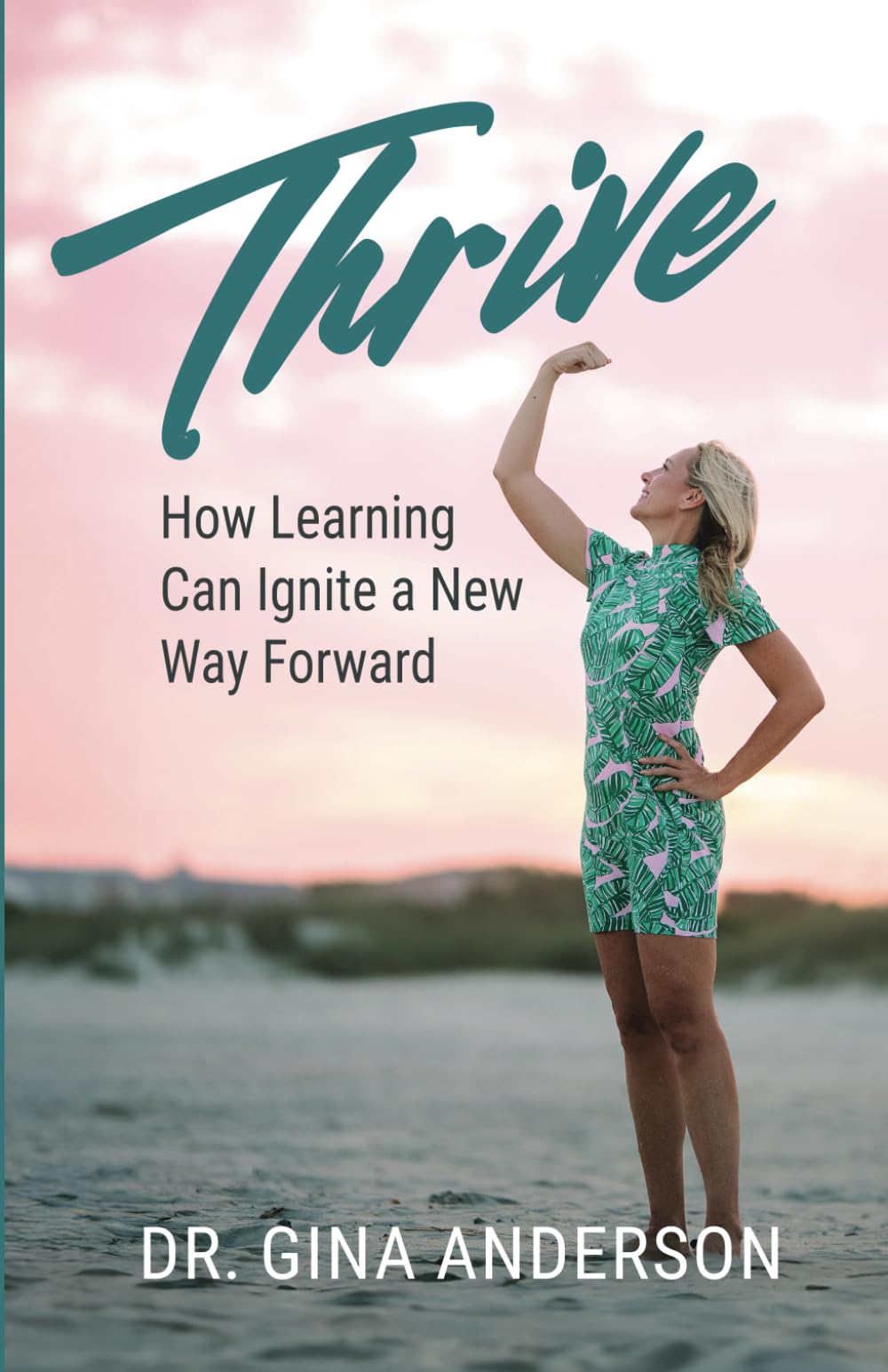 Thrive: How Learning Can Ignite a New Way Forward
