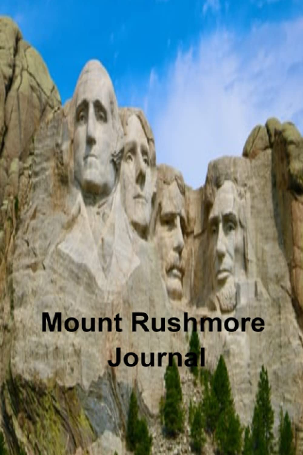 Mount Rushmore Journal: A great photo of Mount Rushmore as a cover for a journal. 100 Lined pages.