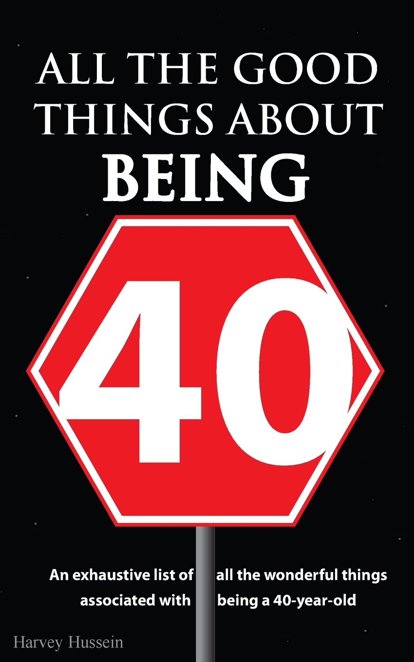 Blank Book - All the Good Things About Being 40: The Book is a Prank, But the Humor is Priceless