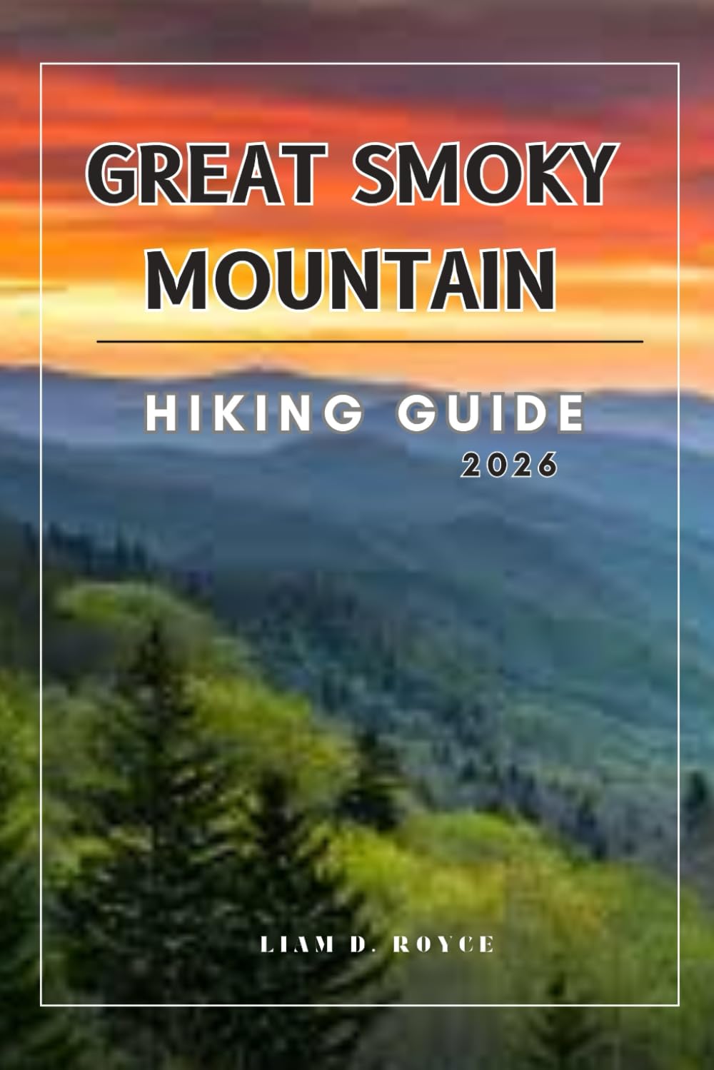 GREAT SMOKY MOUNTAINS (Wanderlust Wonders: The Ultimate Village & Nature Explorer Series)