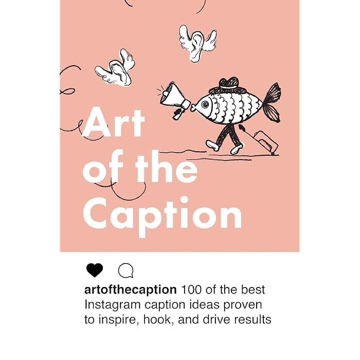Buy Art of the Caption 100 of the Best Instagram Caption Ideas
