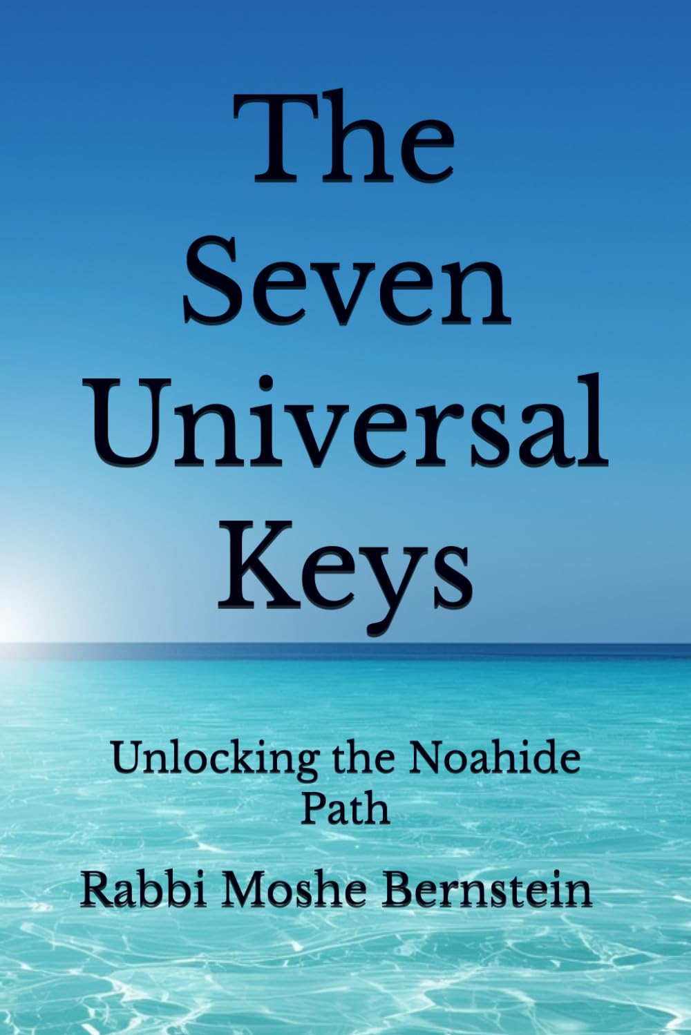 The Seven Universal Keys: Unlocking the Noahide Path
