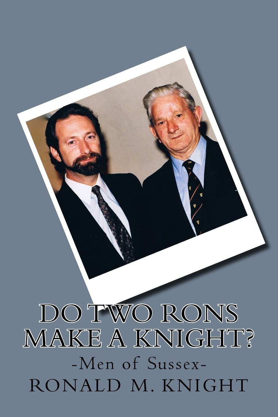 Do two Rons make a Knight?: Men of Sussex