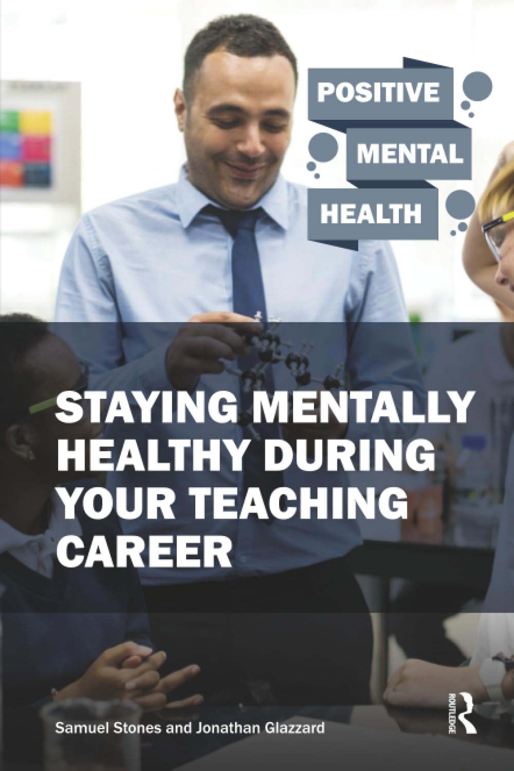 Staying Mentally Healthy During Your Teaching Career (Positive Mental Health)