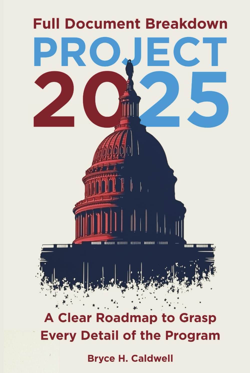 Project 2025 Full Document Breakdown: Comprehensive Analysis and Insights