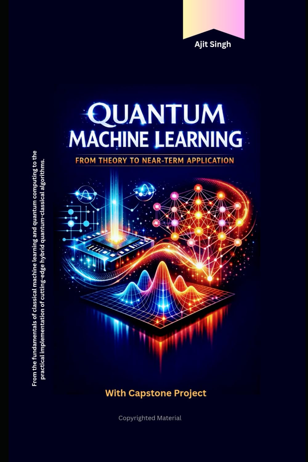 Quantum Machine Learning: From Theory to Near-Term Application