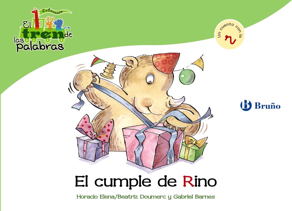 El cumple de Rino: Un cuento con la R (Castellano - A PARTIR DE 3 AÑOS - LIBROS DIDÁCTICOS - El tren de las palabras)